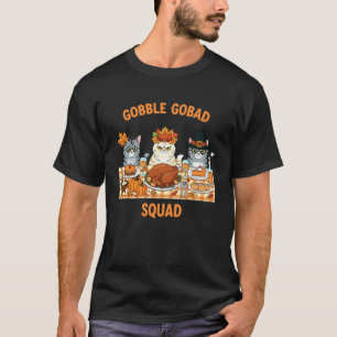 Thanksgiving Cats Funny Gobble Squad Turkey Dinner T-Shirt