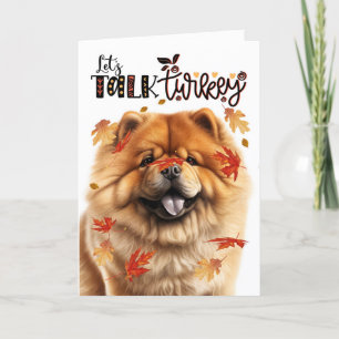 Thanksgiving Chow Chow Dog Lets Talk Turkey Holiday Card
