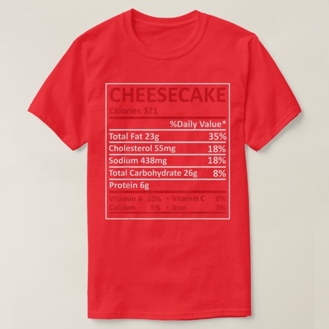 Thanksgiving Christmas Cheesecake Nutritional Fact T-Shirt (Design Front)