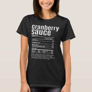 Thanksgiving Christmas Cranberry Sauce Nutritional T-Shirt