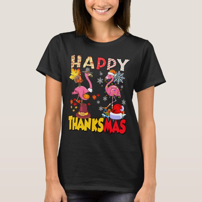 Thanksgiving Christmas Flamingo Happy Thanksmas Xm T-Shirt (Front)