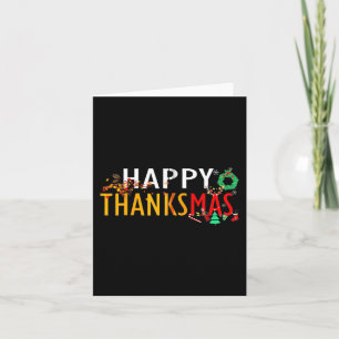 Thanksgiving Christmas Happy Thanksmas 2023  Card