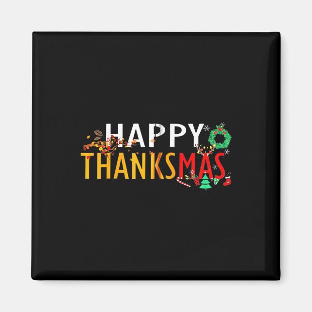 Thanksgiving Christmas Happy Thanksmas 2023  Magnet (Front)