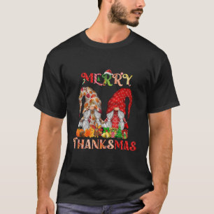 Thanksgiving Christmas Merry Thanksmas Gnomes T-Shirt