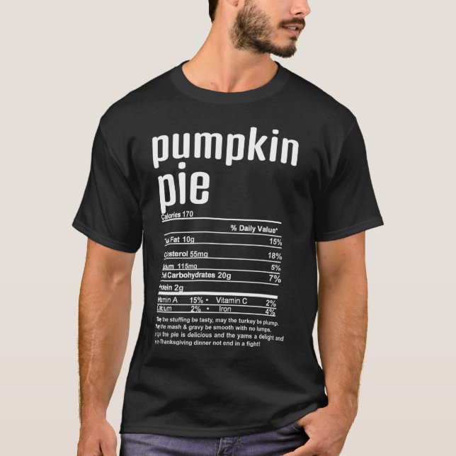Thanksgiving Christmas Pumpkin Pie Nutritional Fac T-Shirt (Front)