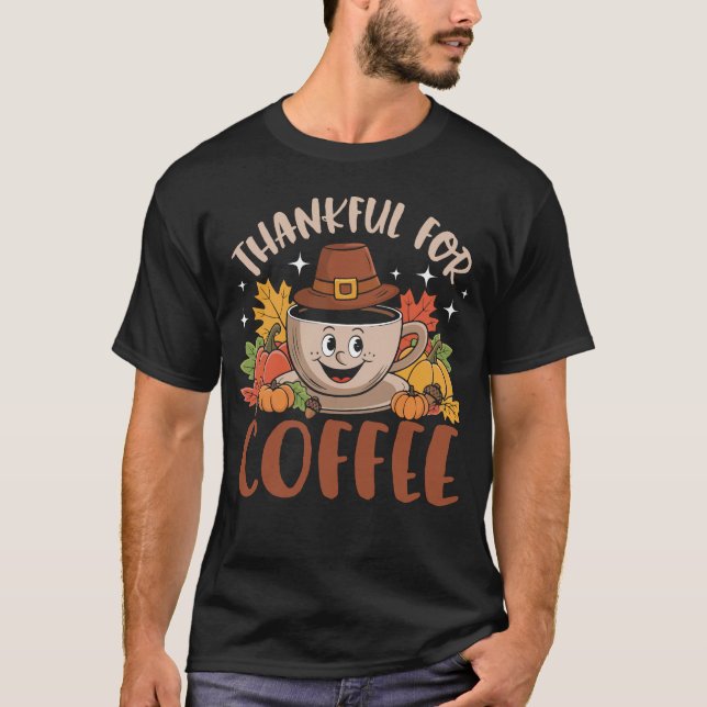Thanksgiving Coffee Lover Gift For Men Women T-Shirt (Front)