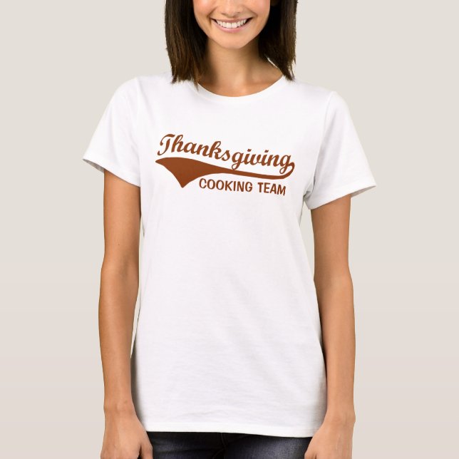 Thanksgiving Cooking Team Funny Shirt (Front)