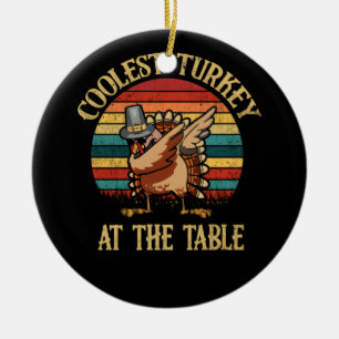 Thanksgiving Coolest Turkey At The Table Dabbing Ceramic Tree Decoration