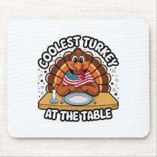 Thanksgiving Coolest Turkey At The Table Thanksgiv Mouse Mat