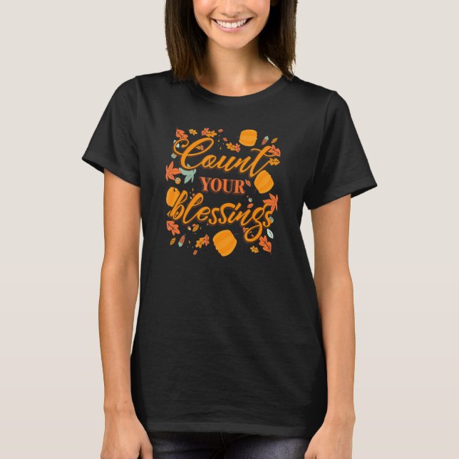 Thanksgiving Count Your Blessings T-Shirt (Front)