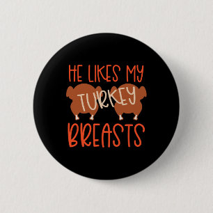 Thanksgiving Couples Turkey Breast She Likes My Dr 6 Cm Round Badge