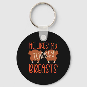 Thanksgiving Couples Turkey Breast She Likes My Dr Key Ring