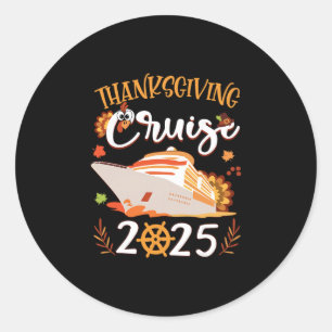 Thanksgiving Cruise 2025 Funny Turkey Leaves Thank Classic Round Sticker