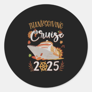 Thanksgiving Cruise 2025 Thanksgiving Matching Gro Classic Round Sticker