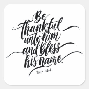 Thanksgiving Day Bible Verse: Psalm 100:04 Square Sticker