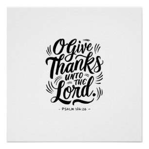 Thanksgiving Day Bible Verse: Psalm 136:26 Poster