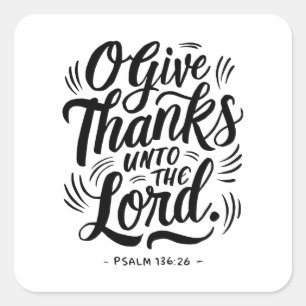 Thanksgiving Day Bible Verse: Psalm 136:26 Square Sticker