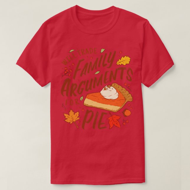 Thanksgiving Day Family Dinner Pumpkin Pie Funny Q T-Shirt (Design Front)