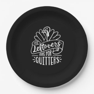 Thanksgiving Day Funny Gift Leftovers Are For Quit Paper Plate