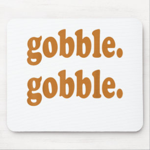 Thanksgiving Day Gobble Gobble Turkey Trot Funny Mouse Mat