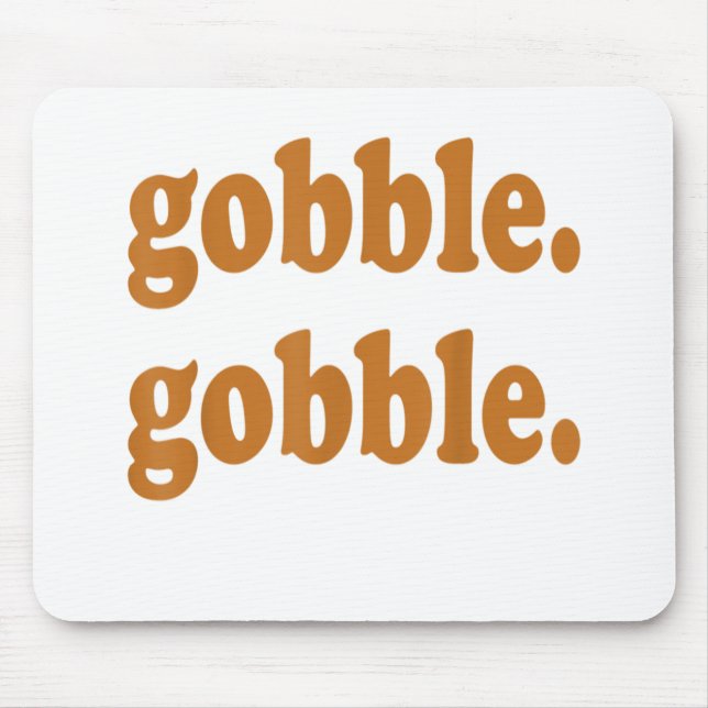 Thanksgiving Day Gobble Gobble Turkey Trot Funny Mouse Mat (Front)