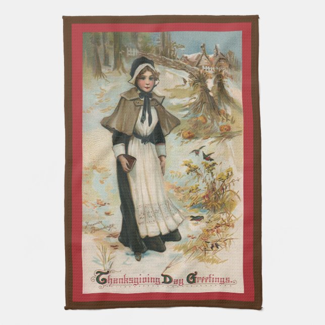 Thanksgiving Day Greetings with a Pilgrim Woman Tea Towel (Vertical)