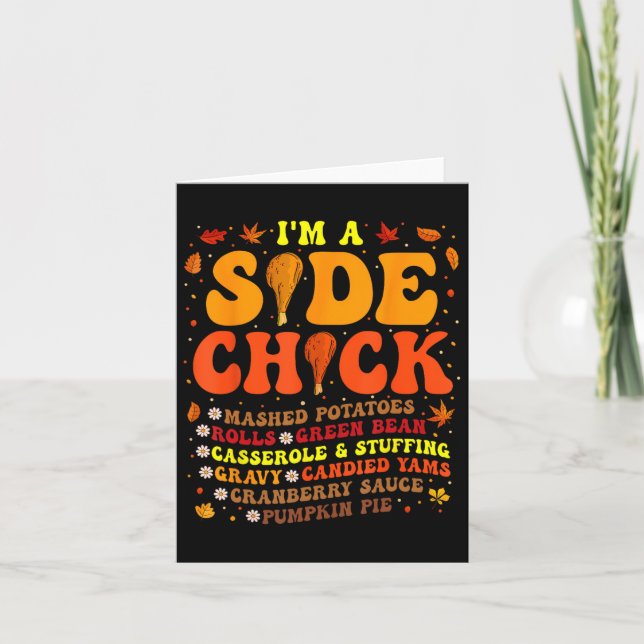 Thanksgiving Day I'm A Side Chick Funny Turkey Leg Card (Front)