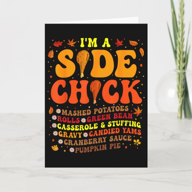 Thanksgiving Day I'm A Side Chick Funny Turkey Leg Card (Front)