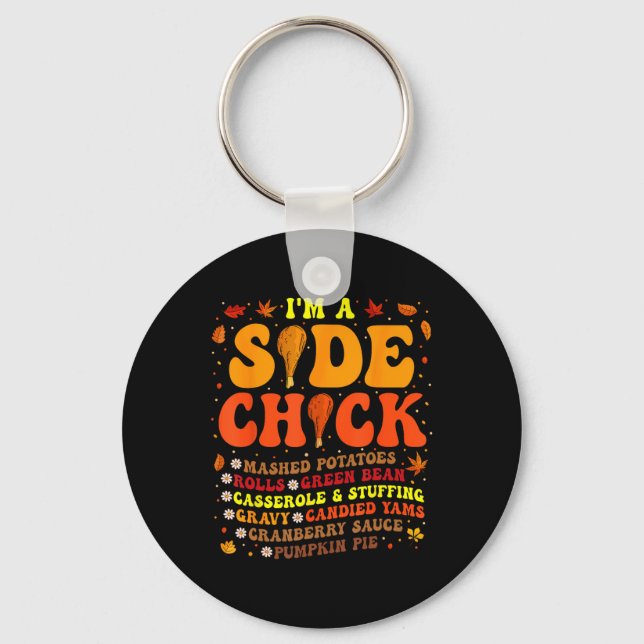 Thanksgiving Day I'm A Side Chick Funny Turkey Leg Key Ring (Front)