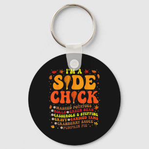 Thanksgiving Day I'm A Side Chick Funny Turkey Leg Key Ring