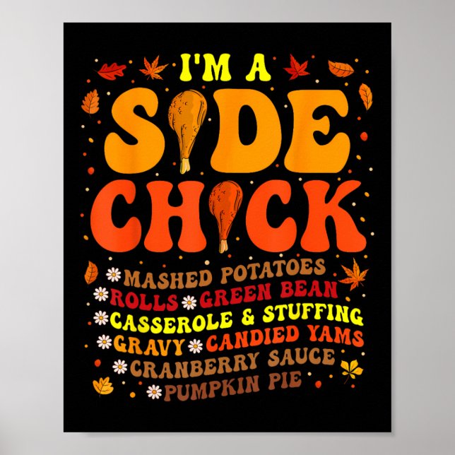Thanksgiving Day I'm A Side Chick Funny Turkey Leg Poster (Front)