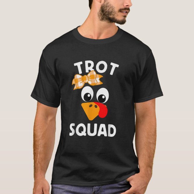 Thanksgiving Day Running Turkey Trot Squad  T-Shirt (Front)