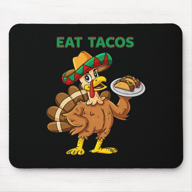 Thanksgiving Day Turkey Eat Tacos Mexican Sombrero Mouse Mat (Front)