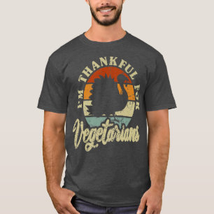 Thanksgiving Day Turkey I'm Thankful For Vegetaria T-Shirt