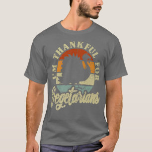 Thanksgiving Day Turkey I'm Thankful For Vegetaria T-Shirt