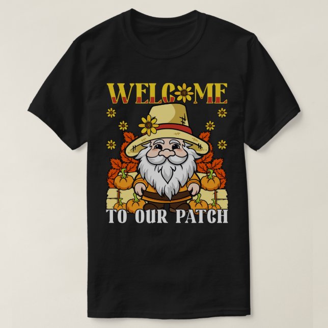 Thanksgiving Day Welcome To Our Gnome T-Shirt (Design Front)