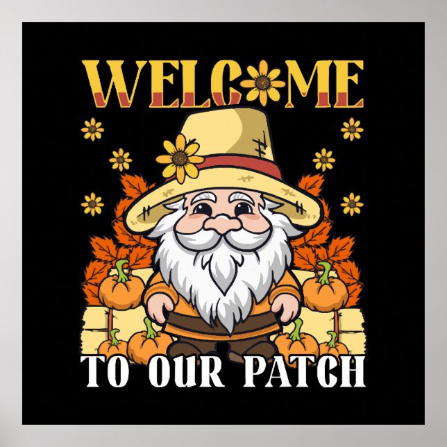 Thanksgiving Day Welcome To Our Patch Gnome Poster (Front)