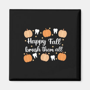 Thanksgiving Dental Dentist Happy Fall Brush Them Magnet