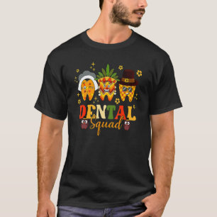Thanksgiving Dental Squad Dental Hygienist  Tooth T-Shirt
