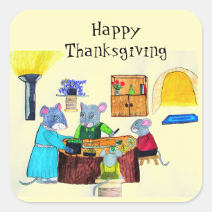THANKSGIVING DINNER AT THE MOUSE HOUSE    SQUARE STICKER