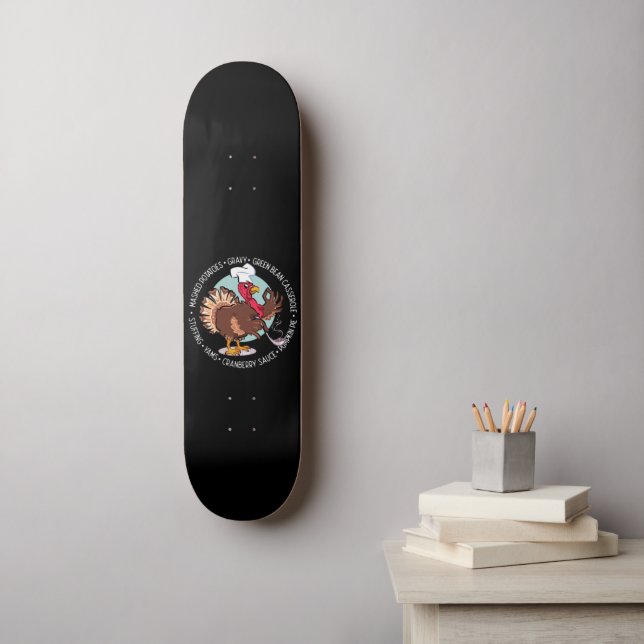 THANKSGIVING DINNER IS SERVED funny thanksgiving Skateboard (Wall Art)