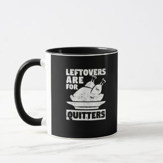 Thanksgiving Dinner Turkey Day Leftovers Are For Q Mug