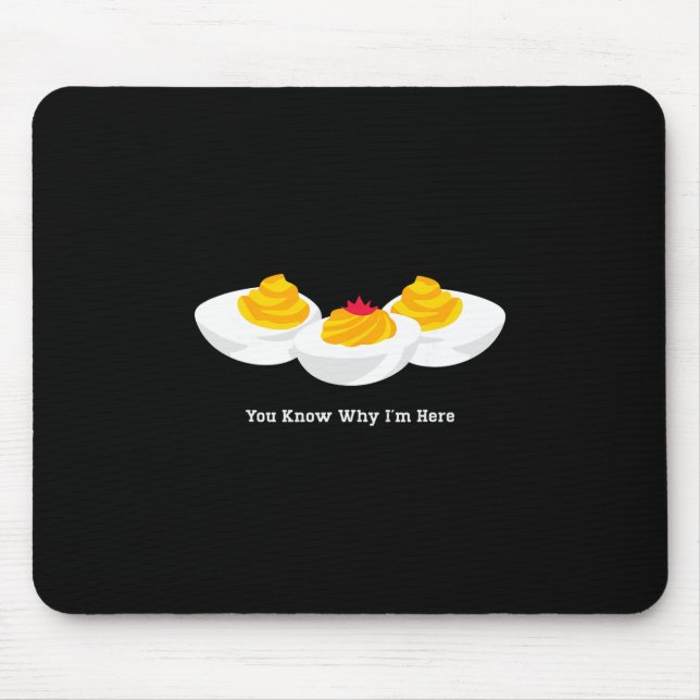 Thanksgiving Dinner You Know Why I'm Here Deviled  Mouse Mat (Front)