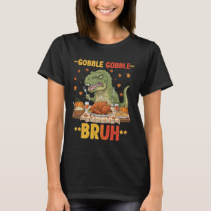 Thanksgiving Dinosaur Gobble Gobble Funny Turkey T-Shirt