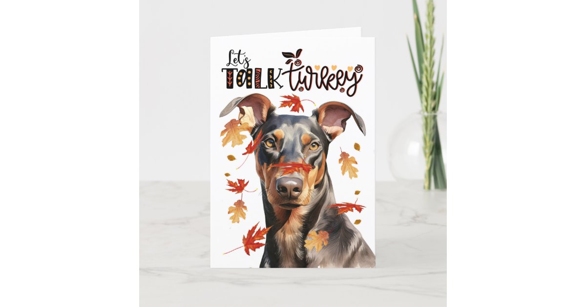 Thanksgiving Doberman Dog Lets Talk Turkey Holiday Card | Zazzle