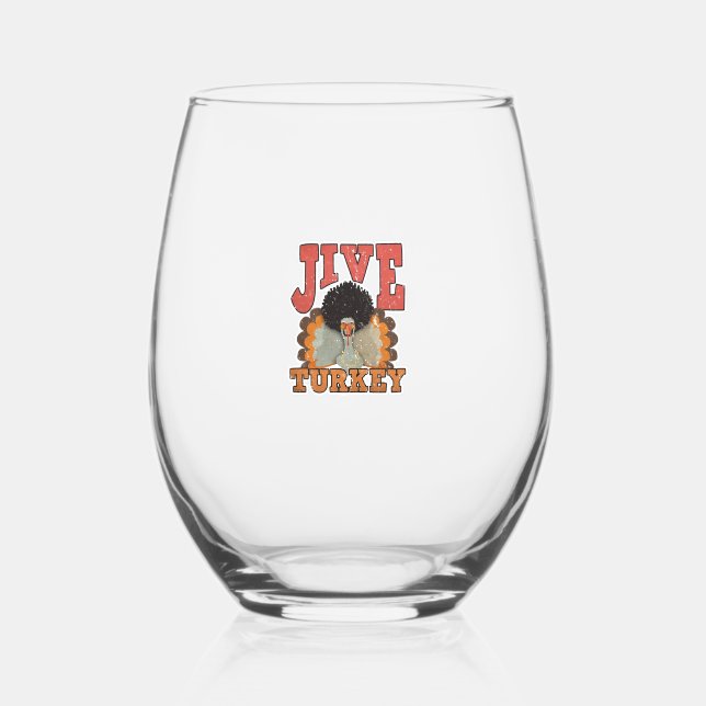 Thanksgiving & Fall Apparel, Jive Turkey - Retro 1 Stemless Wine Glass (Front)