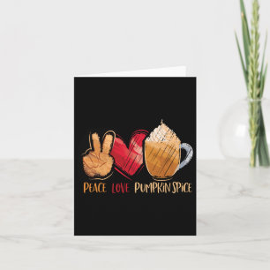 Thanksgiving Fall Women Peace Love Pumpkin Spice Card