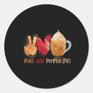 Thanksgiving Fall Women Peace Love Pumpkin Spice  Classic Round Sticker