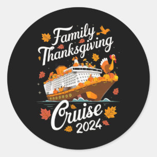 Thanksgiving Family Cruise 2024 Turkey Cruising Va Classic Round Sticker