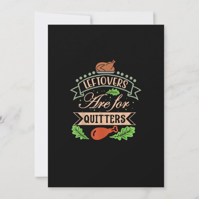Thanksgiving Family Motif - Leftovers Are For Quit Holiday Card (Front)